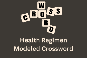 health regimen modeled crossword