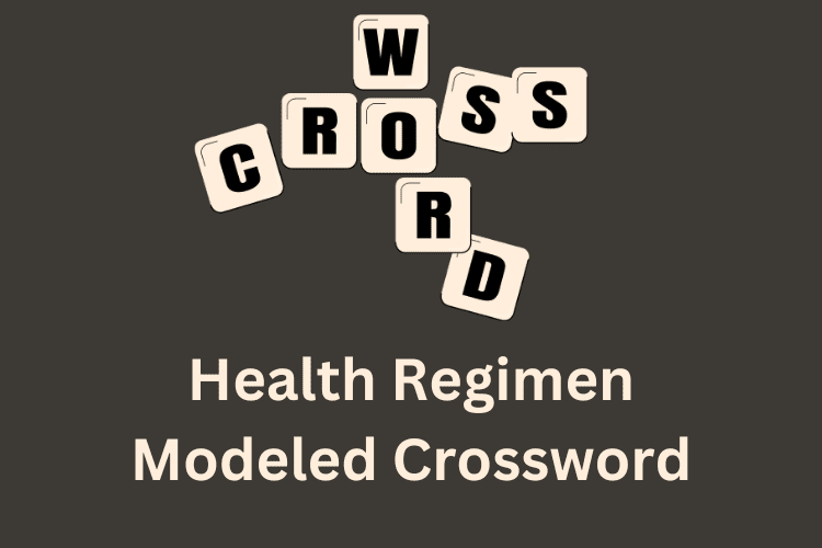 Health Regimen Modeled Crossword Unlock Wellness Secrets