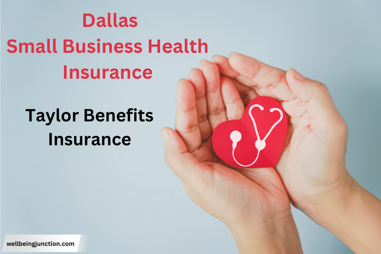 dallas small business health insurance taylor benefits insurance