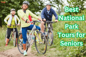 Best National Park Tours for Seniors