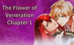 The Flower of Veneration Chapter 1