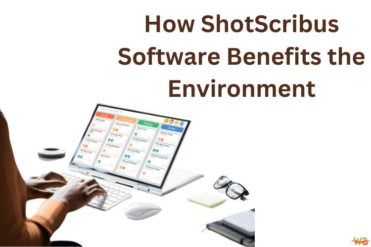 How ShotScribus Software Benefits the Environment