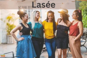 Embracing Lasée: The Art of Subtle Elegance and Refinement Lasée