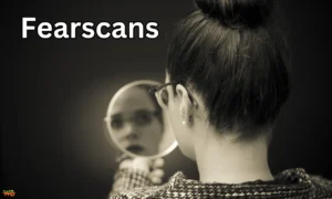 Fearscans: Transform Your Life by Overcoming Fear Fearscans