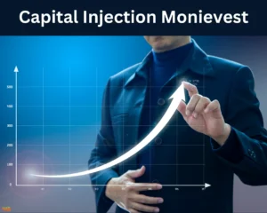 Capital Injection Monievest