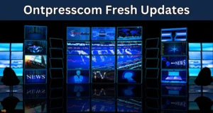 Ontpresscom Fresh Updates