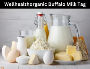 Wellhealthorganic Buffalo Milk Tag