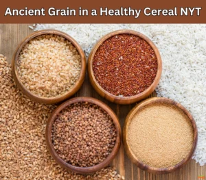 Ancient Grain in a Healthy Cereal NYT