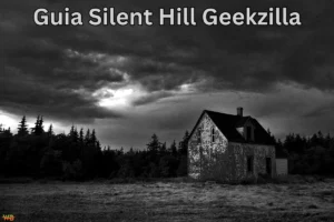 Guia Silent Hill Geekzilla