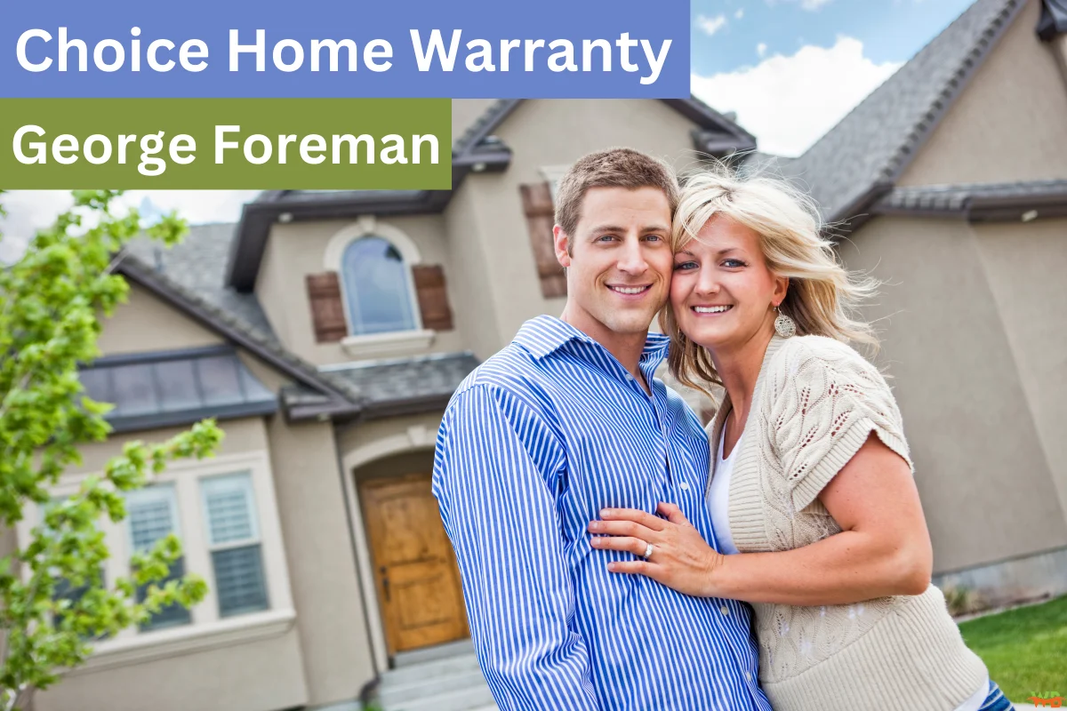 Choice Home Warranty George Foreman