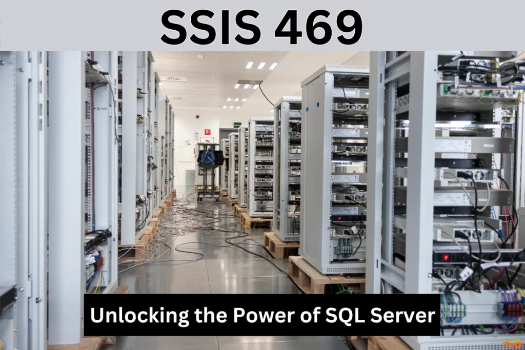 SSIS 469