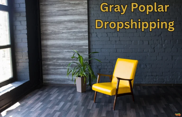 Gray Poplar Dropshipping