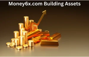 Money6x.com Building Assets