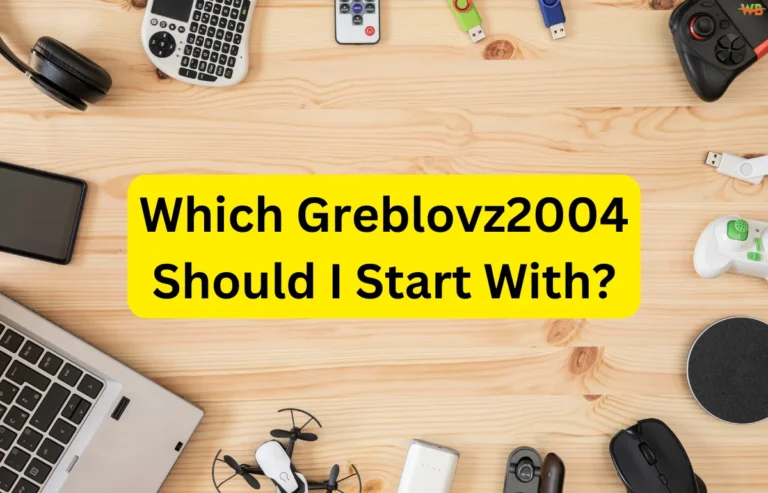 Which Greblovz2004 Should I Start With?