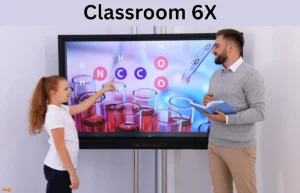 Classroom 6X