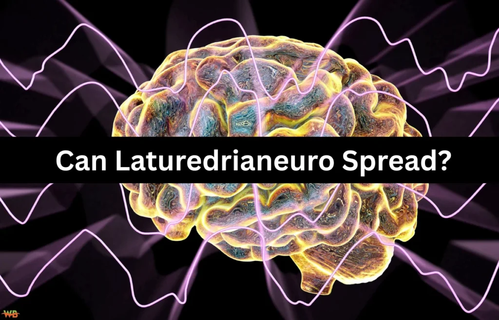 Can Laturedrianeuro Spread?