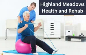 Highland Meadows Health and Rehab