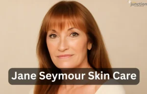 Portrait of Jane Seymour with glowing skin, showcasing her natural beauty and elegance for a skin care blog.