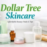 Dollar Tree Skincare products arranged on a clean bathroom counter with affordable cleansers, serums, and moisturizers